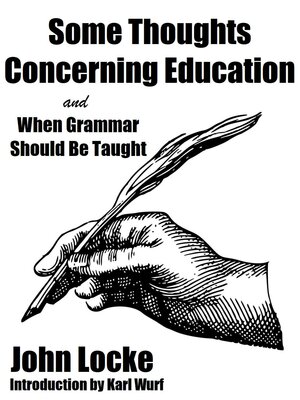 cover image of Some Thoughts Concerning Education and When Grammar Should Be Taught?